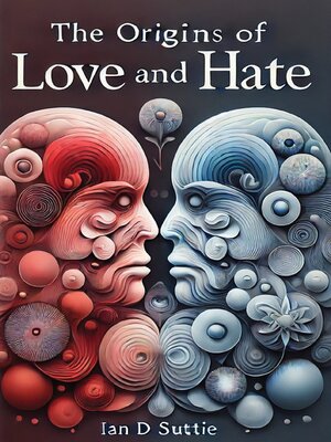 cover image of The Origins of Love and Hate